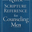 Quick Scripture Reference for Counseling Men