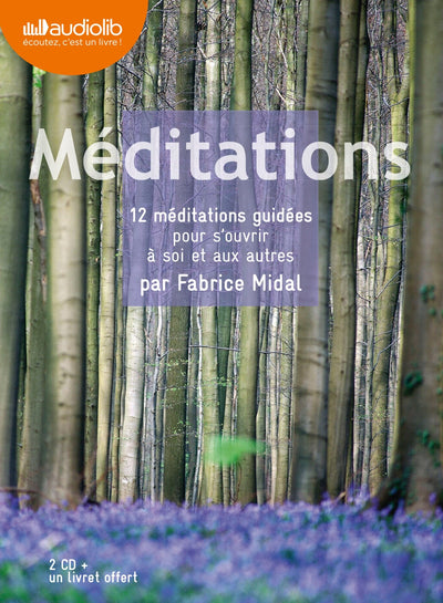 Méditations - 12 méditations guidées pour s'ouvrir  soi et aux autres: Livre audio 2 CD audio et un livret de 36 pages