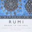 Rumi: Bridge to the Soul: Journeys into the Music and Silence of the Heart
