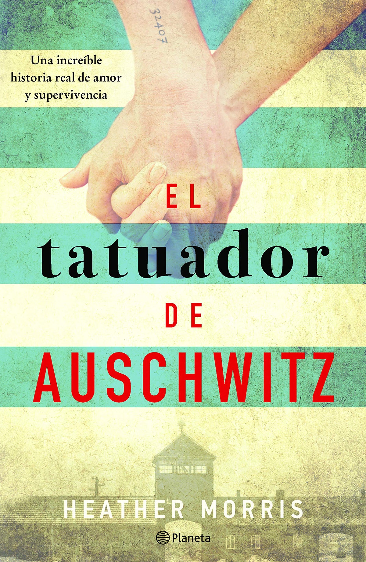 El tatuador de Auschwitz (Novela) / The Tattooist of Auschwitz (Novel) (Spanish Edition)