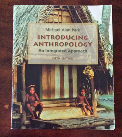 Introducing Anthropology: An Integrated Approach
