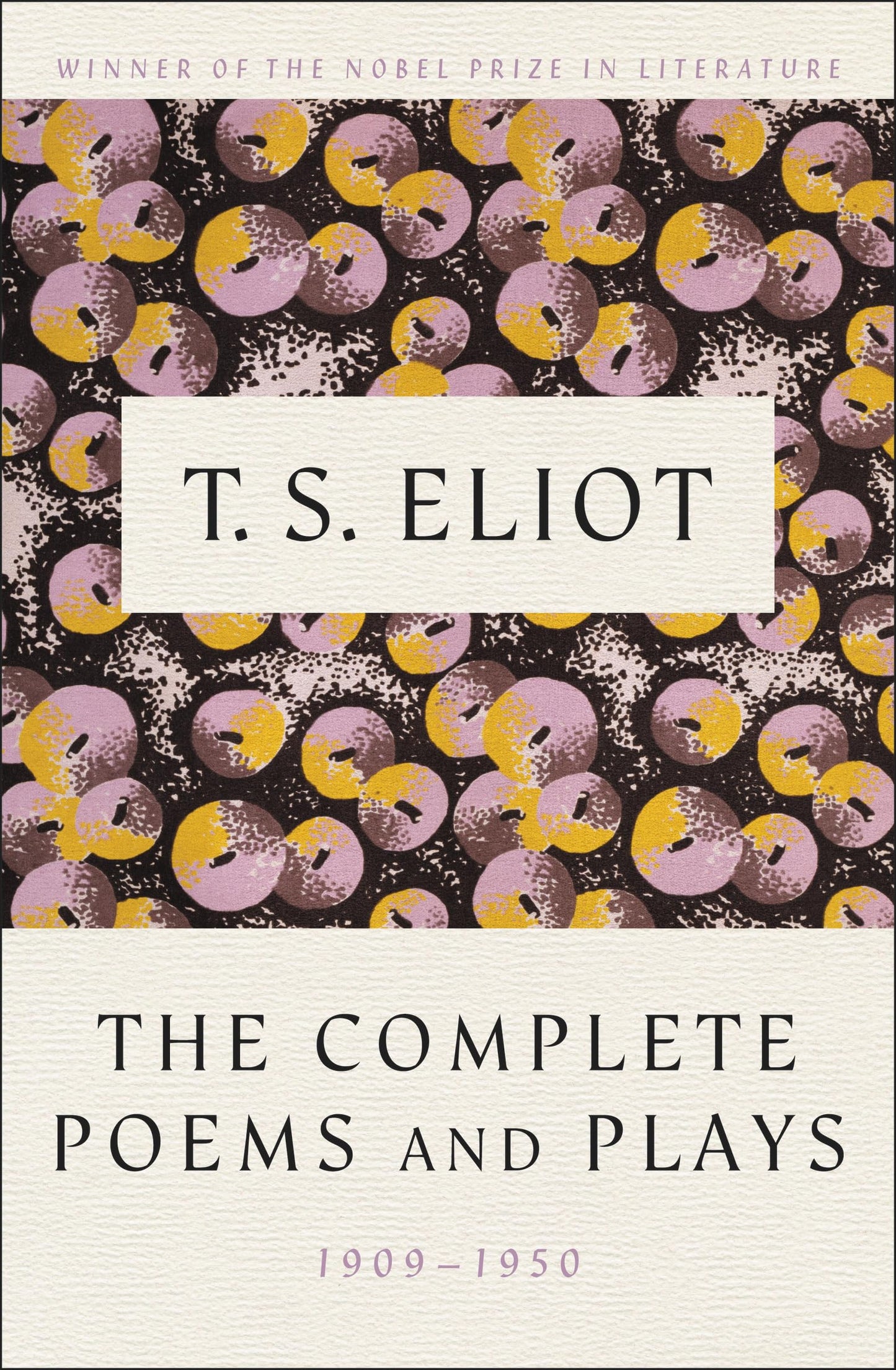 The Complete Poems and Plays: 1909-1950 by Eliot, T. S.