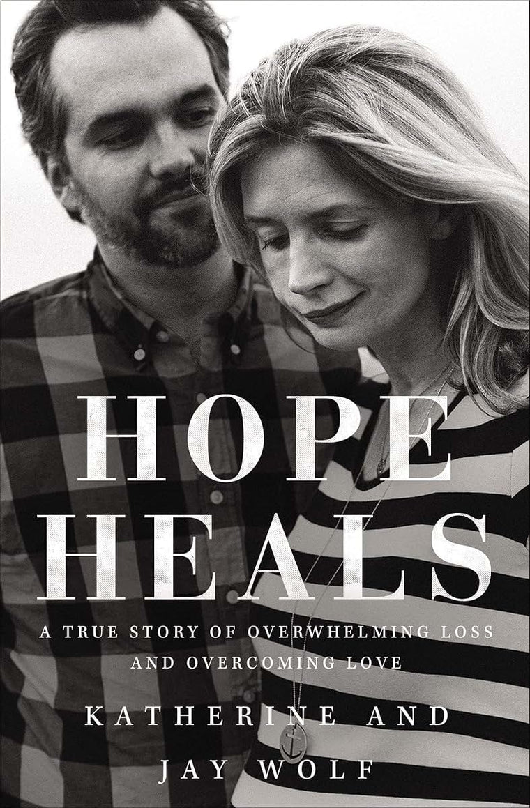 Hope Heals: A True Story of Overwhelming Loss and an Overcom
