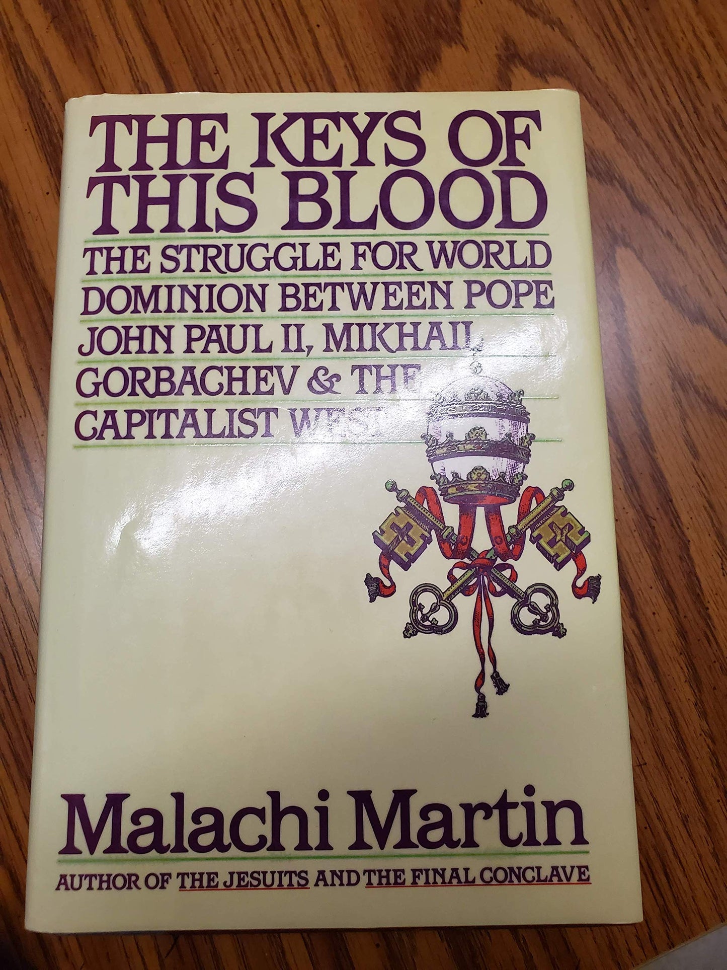 The Keys of This Blood: The Struggle for World Dominion Betw