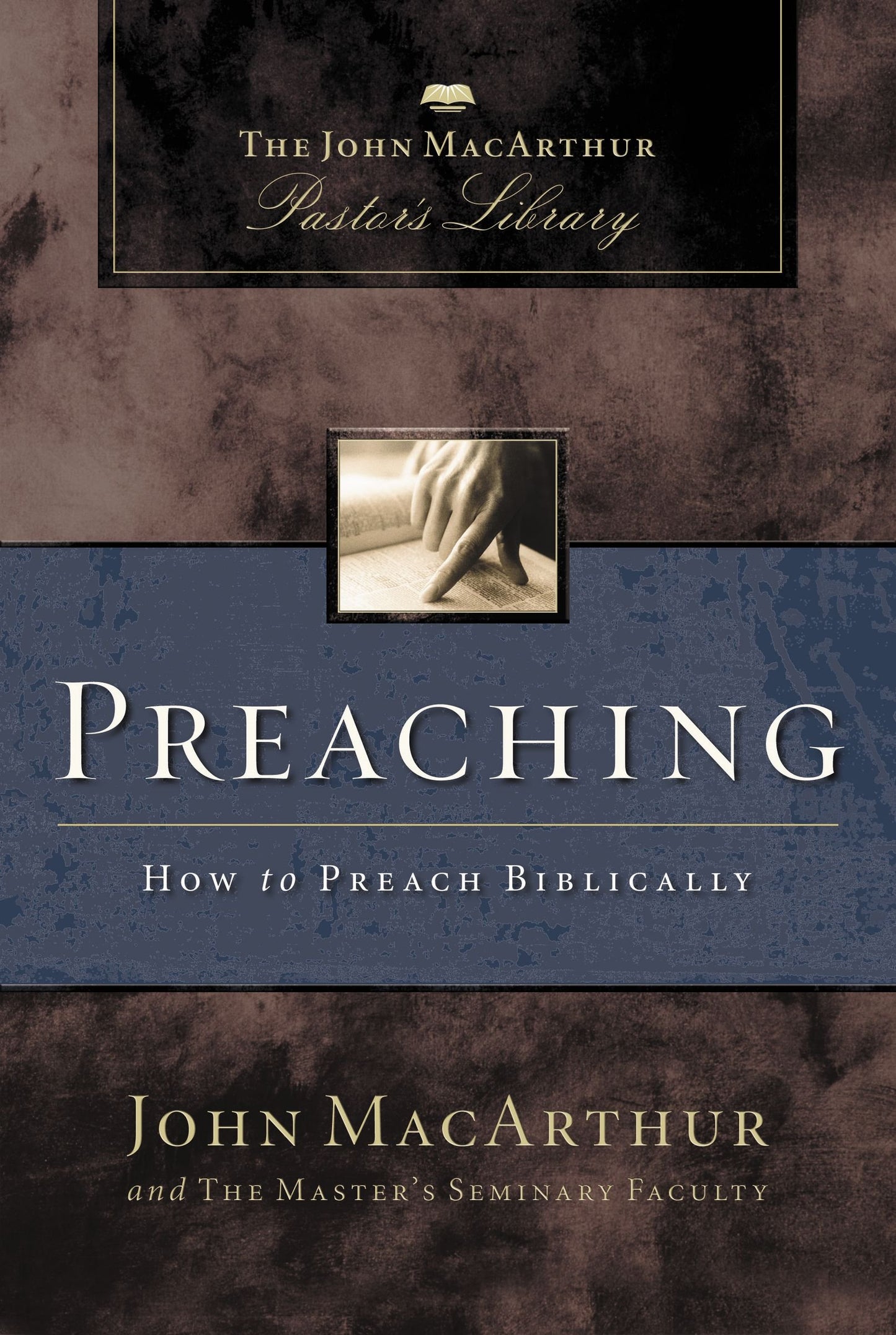Preaching: How to Preach Biblically (MacArthur Pastor's Libr