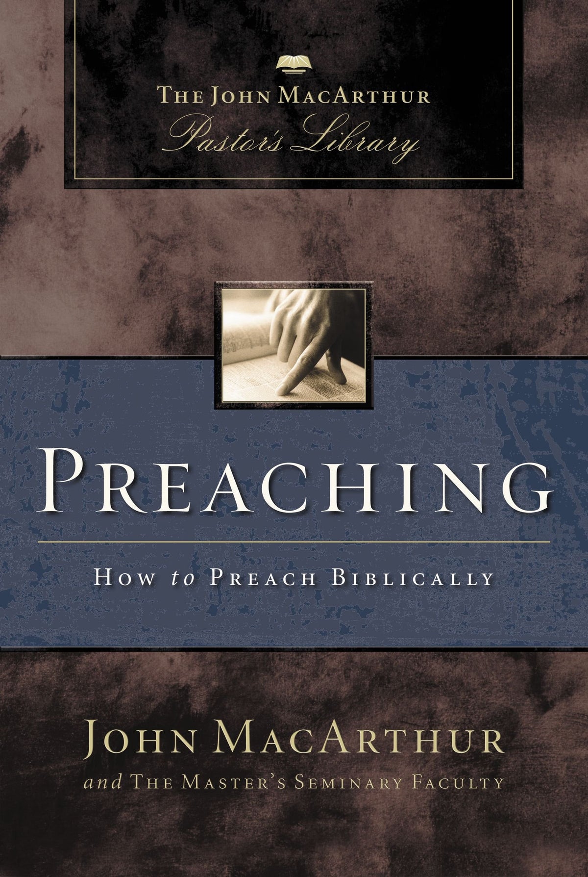 Preaching: How to Preach Biblically (MacArthur Pastor's Library) (John MacArthur Pastor's Library)