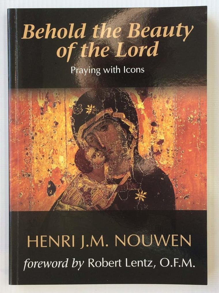 Behold the Beauty of the Lord: Praying with Icons