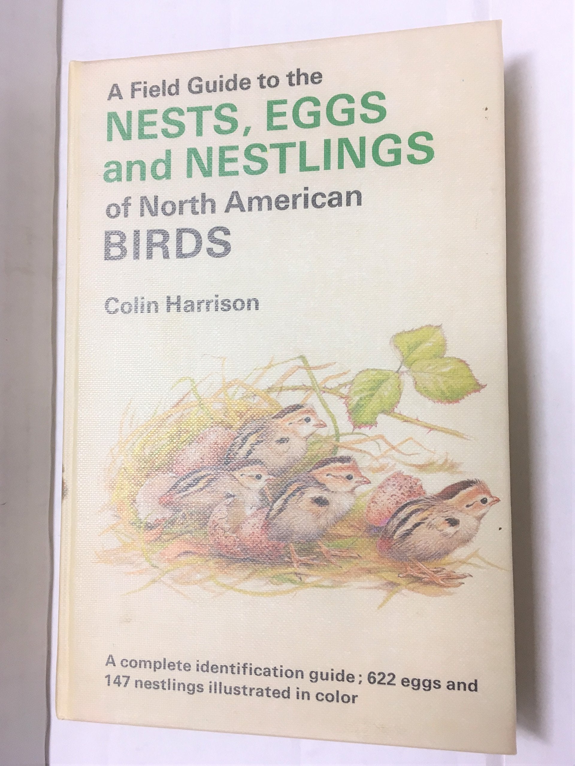 A Field Guide to the Nests, Eggs, and Nestlings of North American Birds