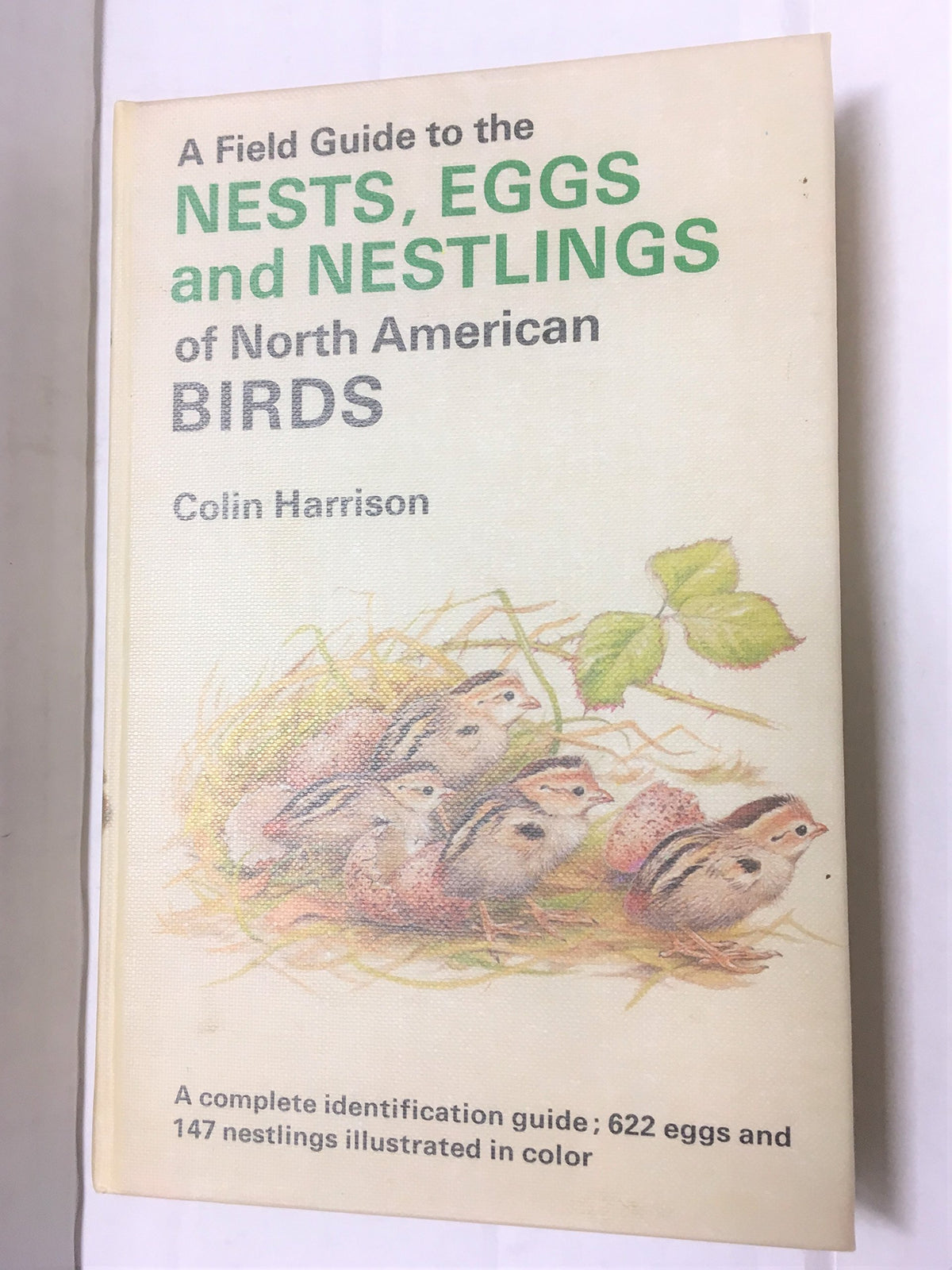 A Field Guide to the Nests, Eggs, and Nestlings of North American Birds