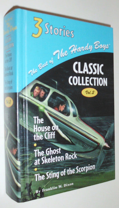 The House on the Cliff/The Ghost at Skeleton Rock/The Sting of the Scorpion (Best of the Hardy Boys, Classic Collection: Volume 2)