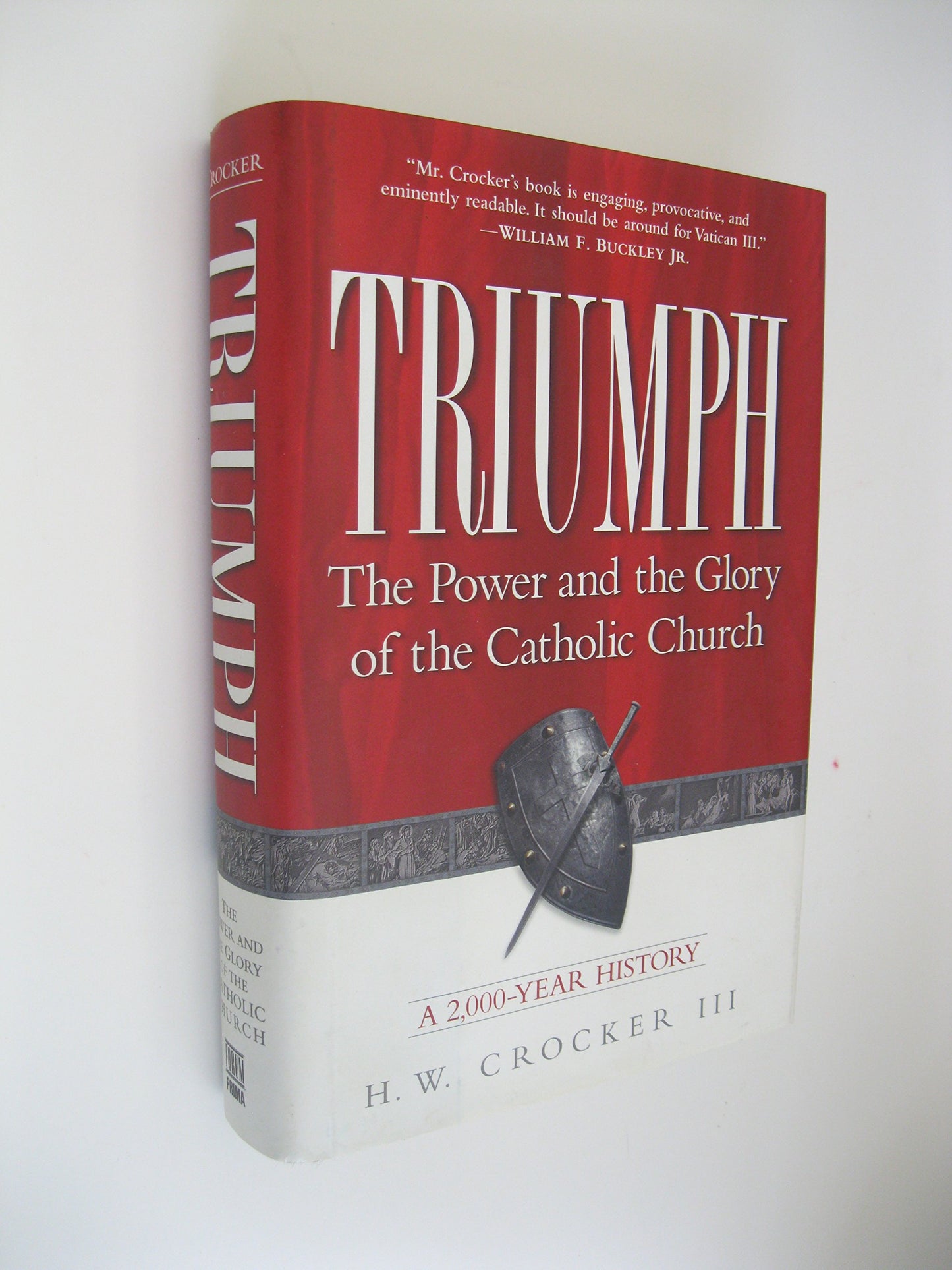 Triumph: The Power and the Glory of the Catholic Church: A 2,000-Year History