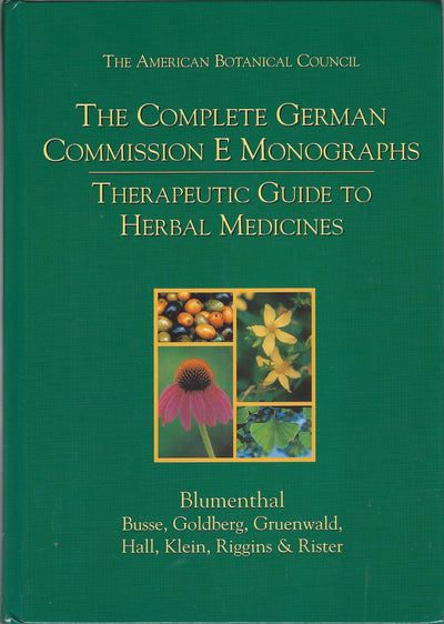 The Complete German Commission E Monographs: Therapeutic Guide to Herbal Medicines