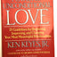 The Power of Unconditional Love: 21 Guidelines for Beginning, Improving and Changing Your Most Meaningful Relationships