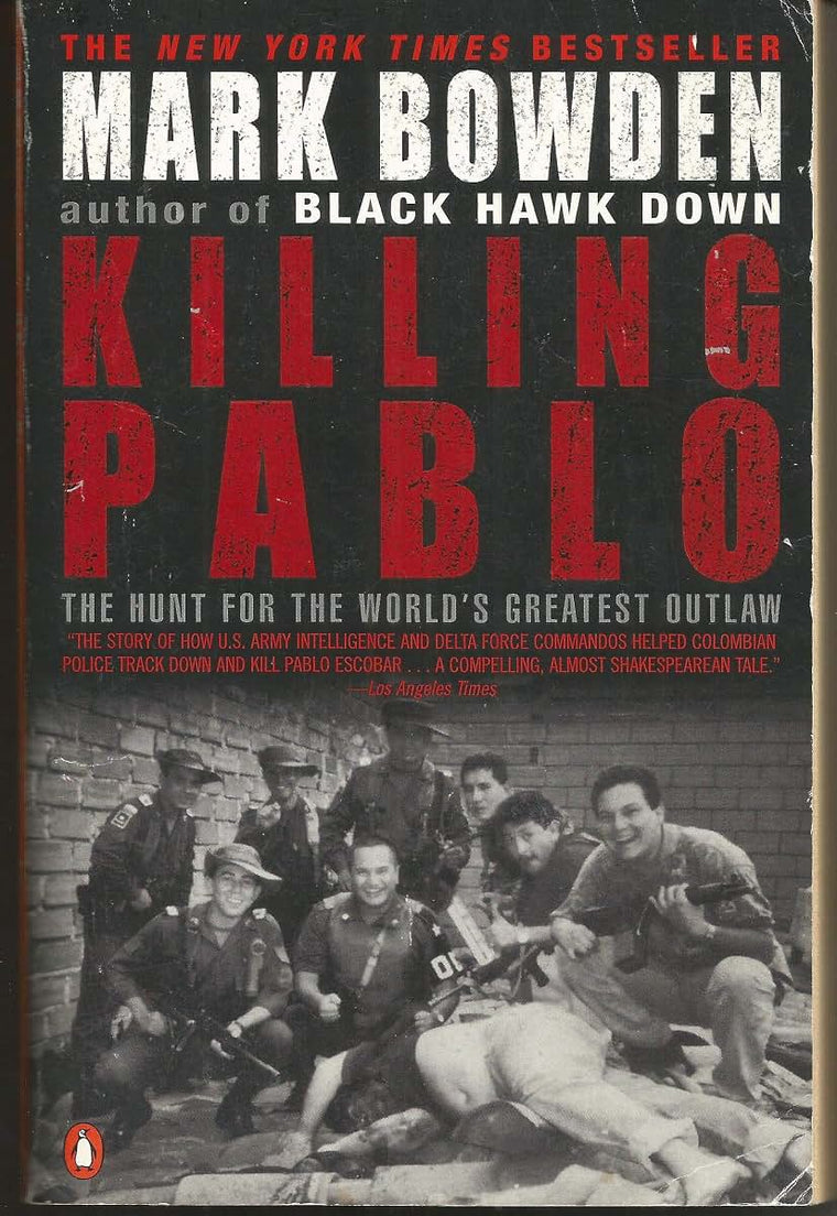 Killing Pablo: The Hunt for the World's Greatest Outlaw
