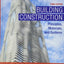 Building Construction: Principles, Materials, and Systems (What's New in Trades & Technology)