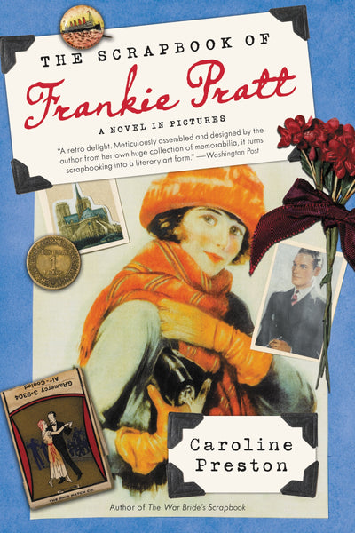 The Scrapbook of Frankie Pratt: A 1920s Writer's Illustrated Scrapbook Novel - A Coming-of-Age Love Story in Paris