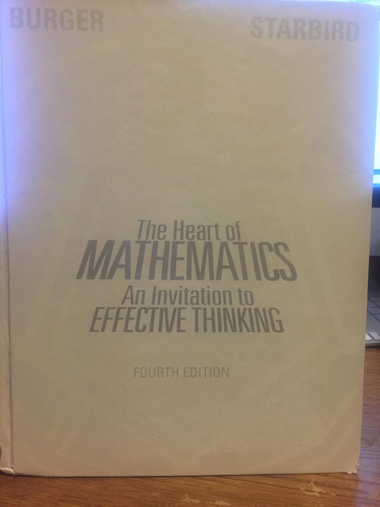 The Heart of Mathematics: An Invitation to Effective Thinking (Key Curriculum Press)