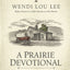 A Prairie Devotional: Inspired by the Beloved TV Series