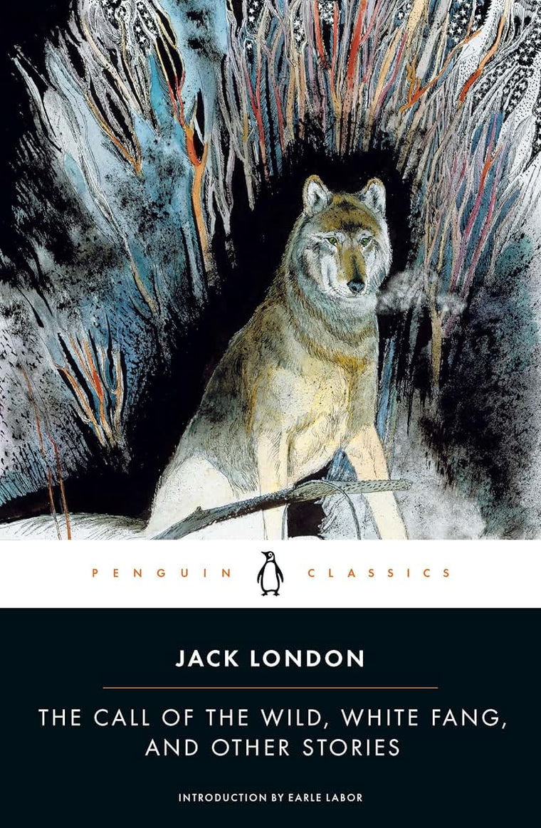 The Call of the Wild, White Fang, and Other Stories (Twentieth-Century Classics)