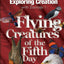 Exploring Creation with Zoology 1: Flying Creatures of the F