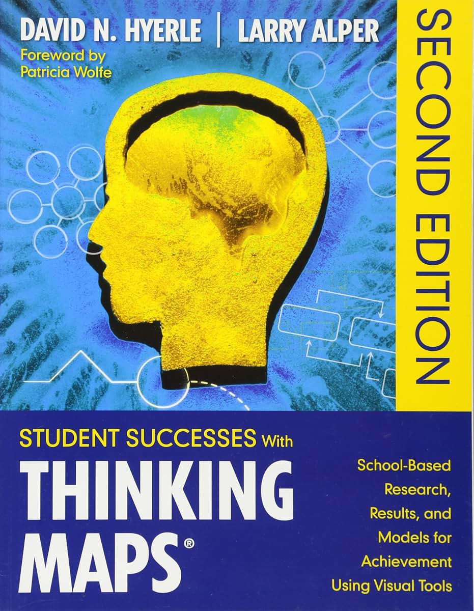 Student Successes With Thinking Maps: School-Based Research, Results, and Models for Achievement Using Visual Tools