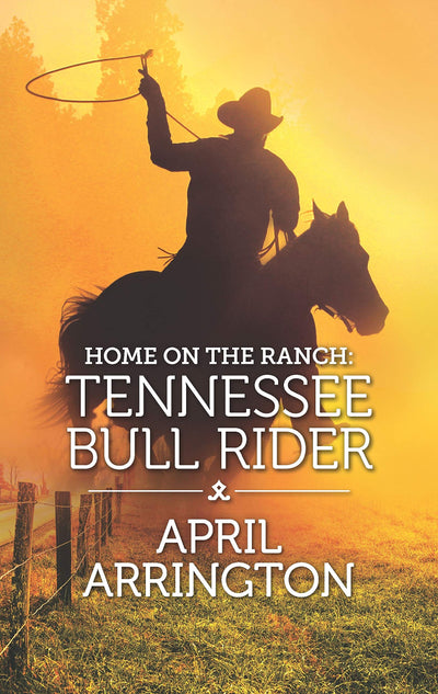 Home on the Ranch: Tennessee Bull Rider (Elk Valley, Tennessee, 2)