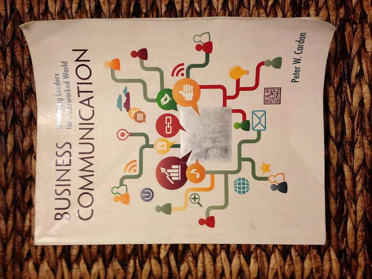 Business Communication: Developing Leaders for a Networked W