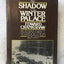 The Shadow of the Winter Palace: Russias Drift to Revolution 1825 - 1917