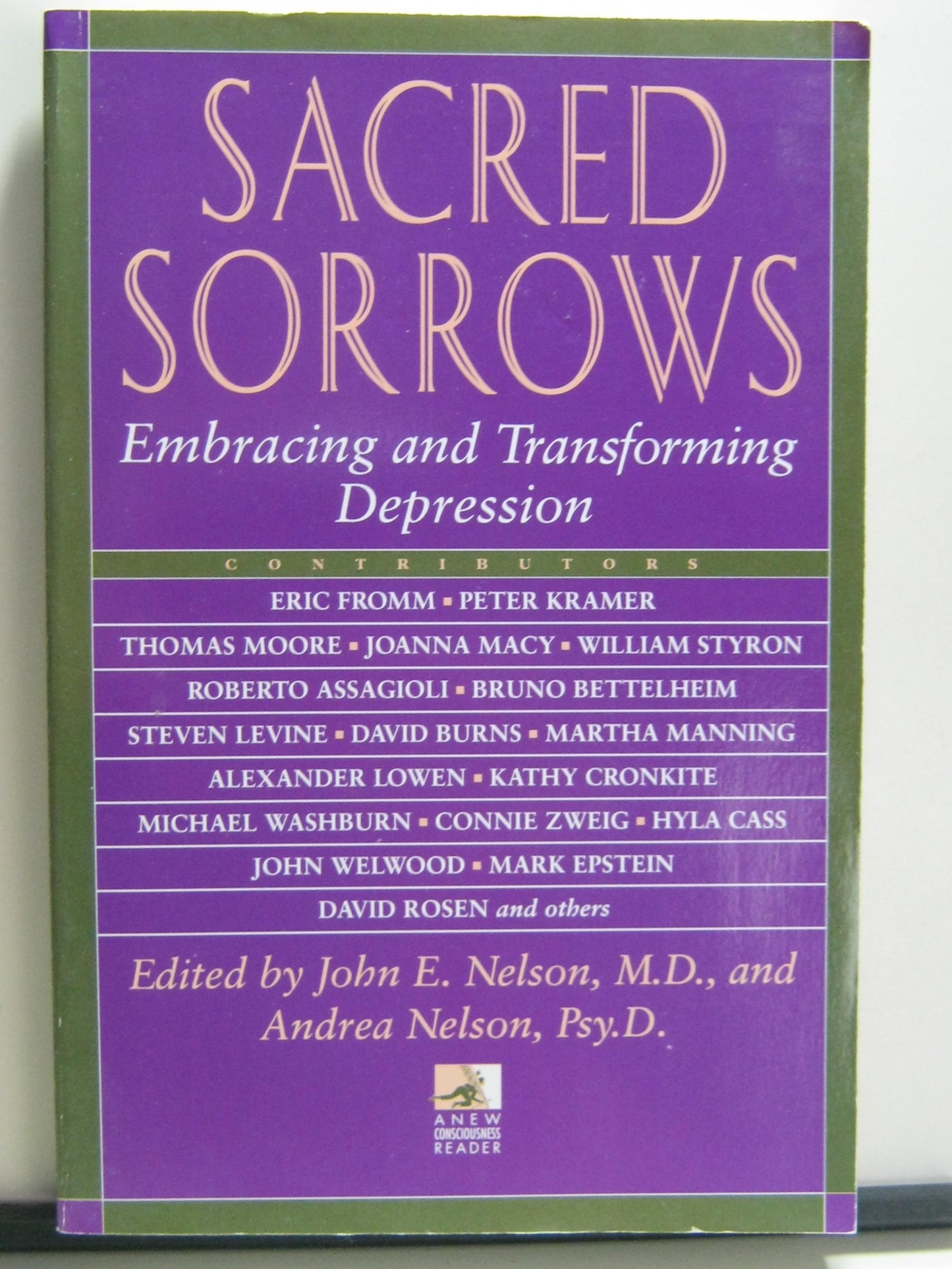 Sacred Sorrows: Embracing and Transforming Depression (New Consciousness Reader)
