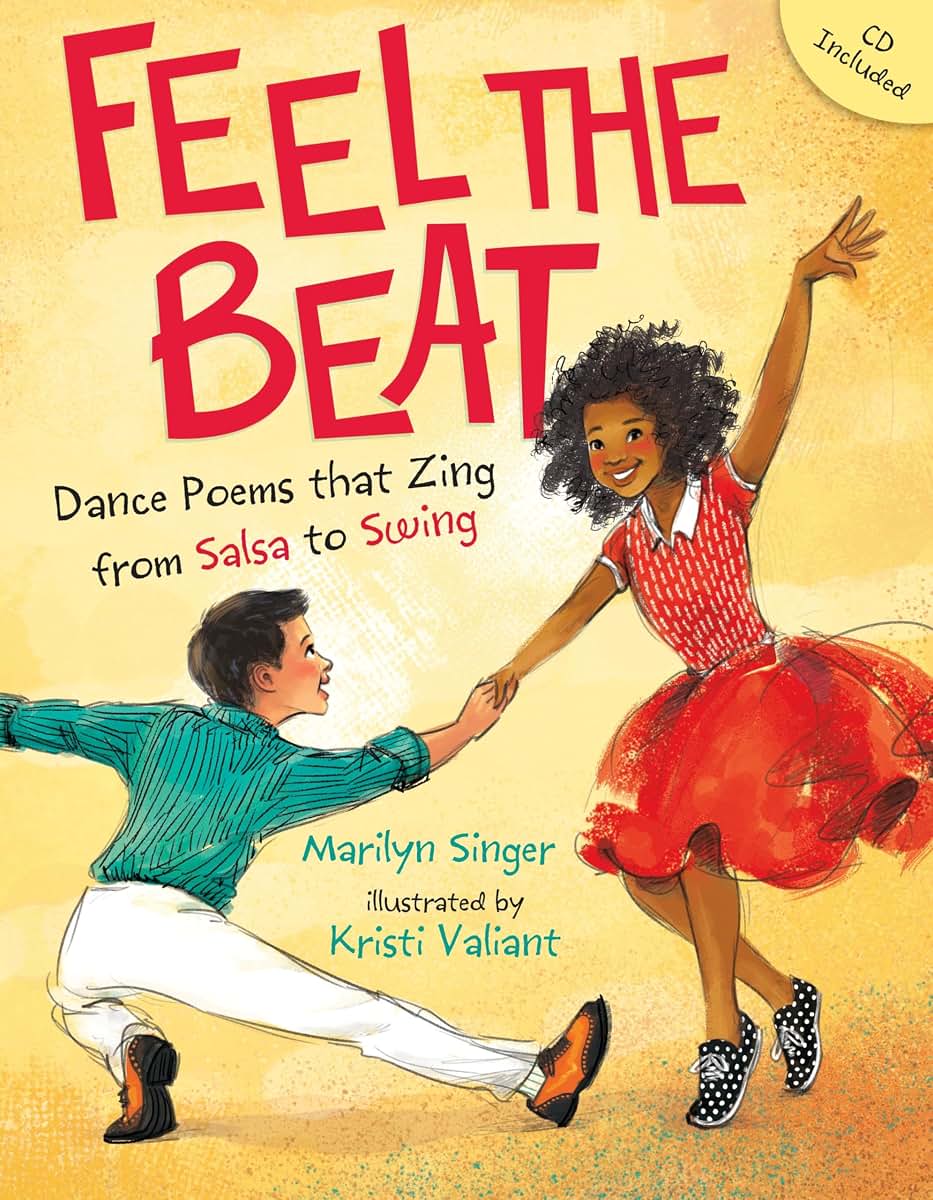 Feel the Beat: Dance Poems that Zing from Salsa to Swing