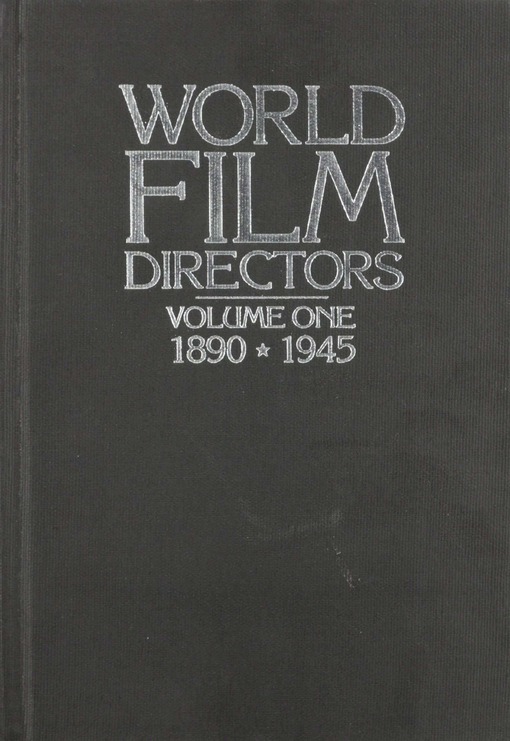 World Film Directors: Volume One 1890-1945