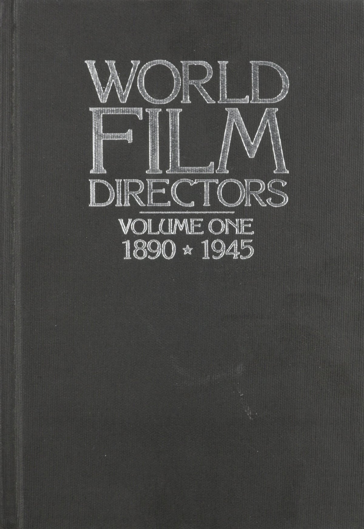 World Film Directors: Volume One 1890-1945