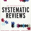 An Introduction to Systematic Reviews