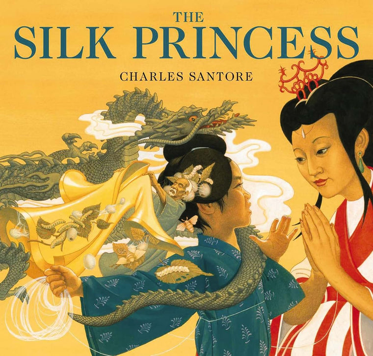 The Silk Princess: The Classic Edition (Charles Santore Children's Classics)