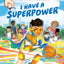 I Have a Superpower by Curry, Stephen