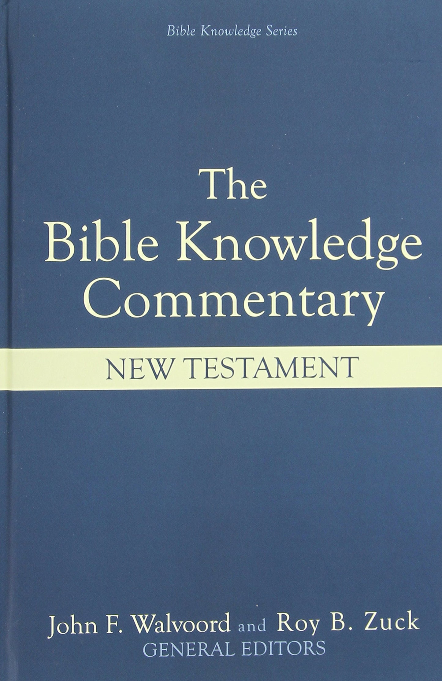 Bible Knowledge Commentary: New Testament by Barbieri Jr., L