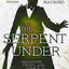 The Serpent Under: A Sunday Times pick for ?Best Historical Fiction of 2025-So Far? (A Sherlock Holmes Adventure) (Book 6)