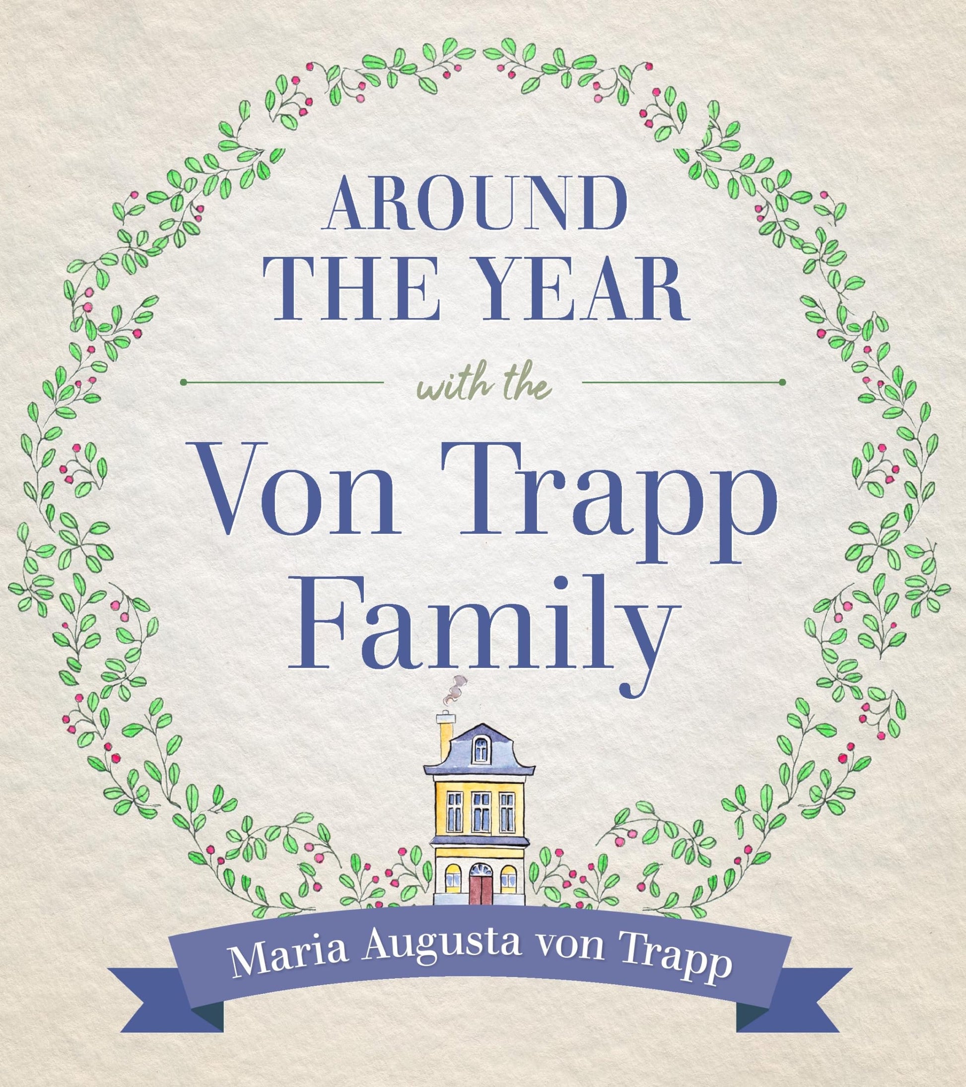 Around the Year with the Von Trapp Family