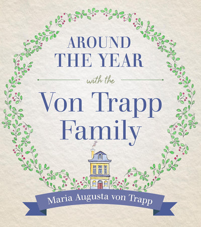 Around the Year with the Von Trapp Family