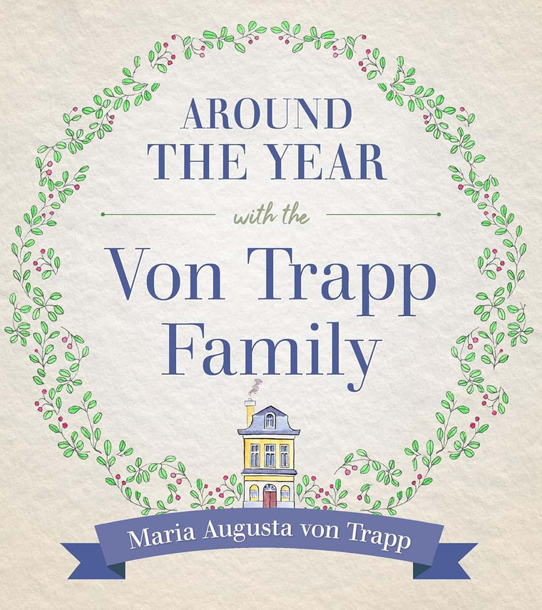 Around the Year with the Von Trapp Family