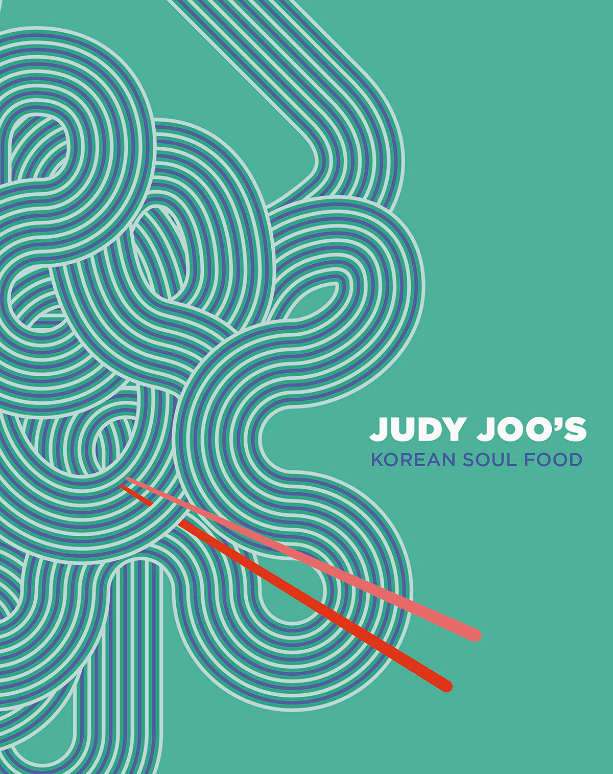 Judy Joo's Korean Soul Food: Authentic dishes and modern twists
