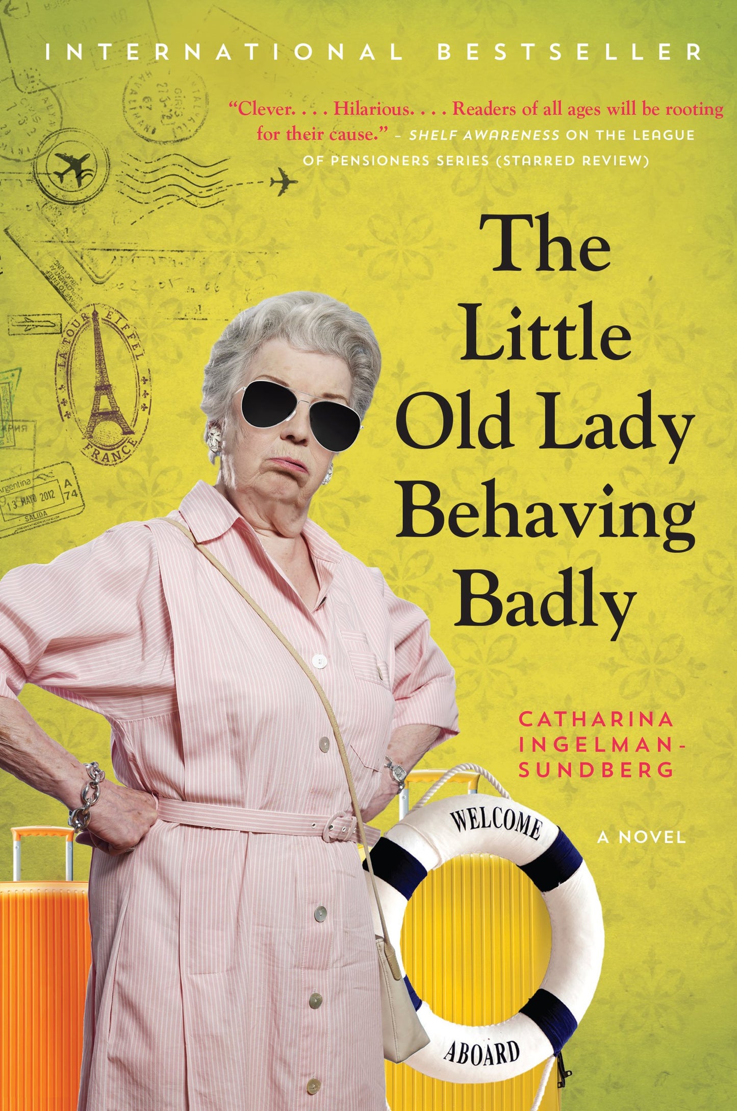 The Little Old Lady Behaving Badly: A Novel (League of Pensioners, 3)