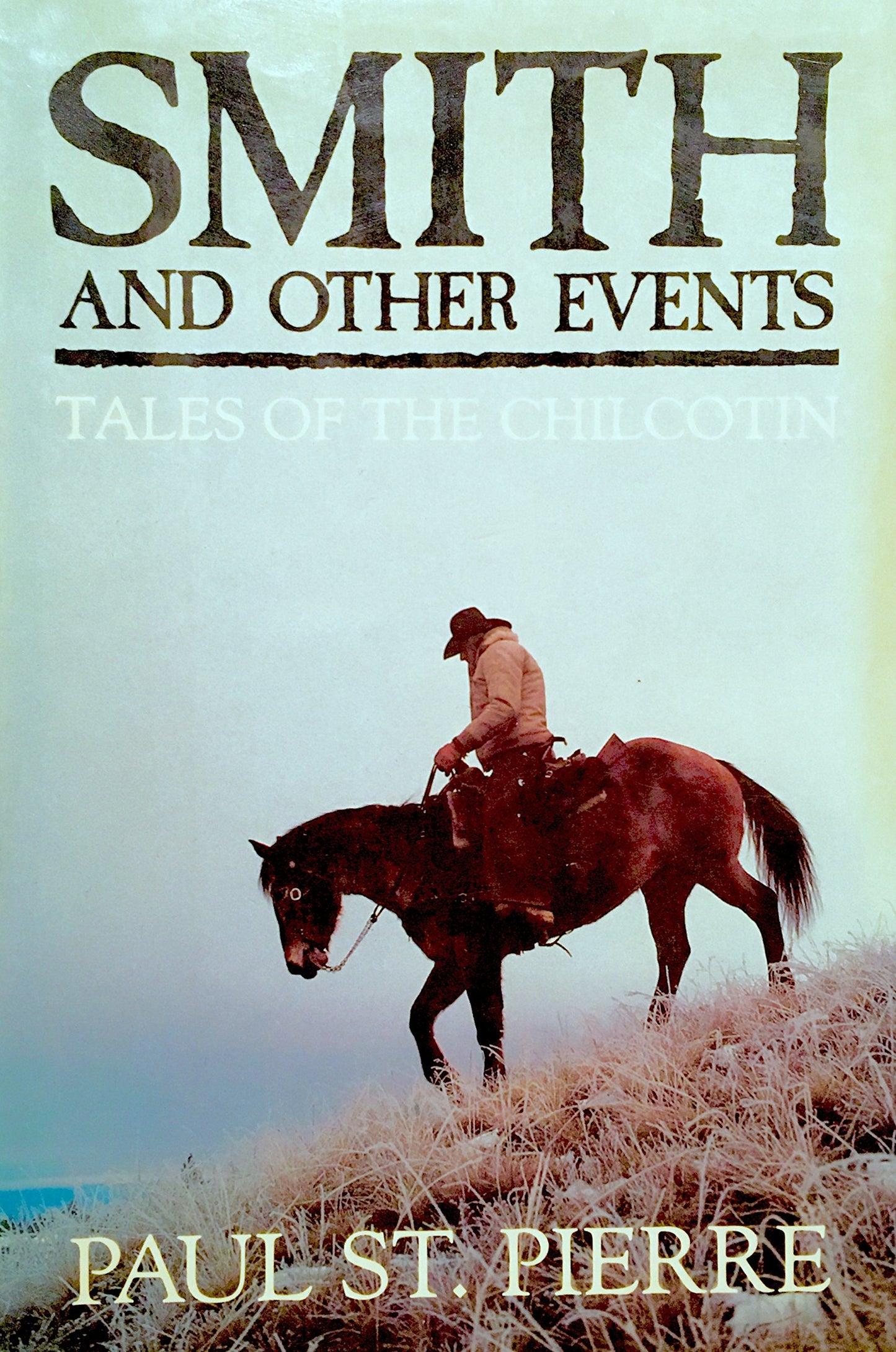 Smith and Other Events: Tales of the Chilcotin