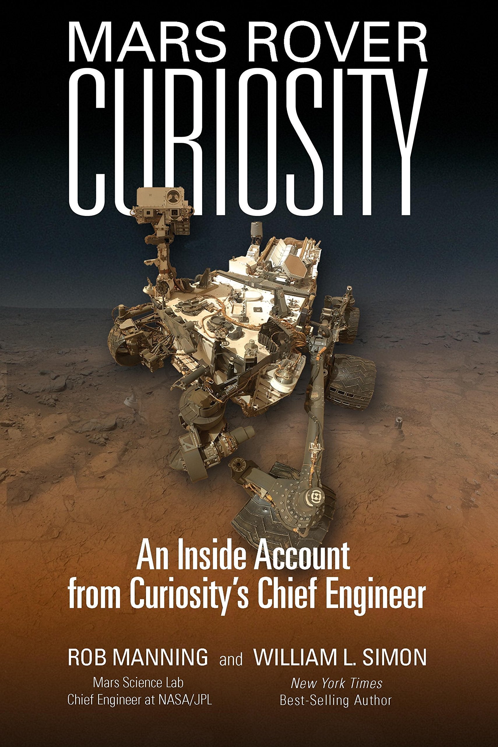 Mars Rover Curiosity: An Inside Account from Curiosity's Chief Engineer