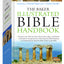 The Baker Illustrated Bible Handbook by J. Daniel Hays