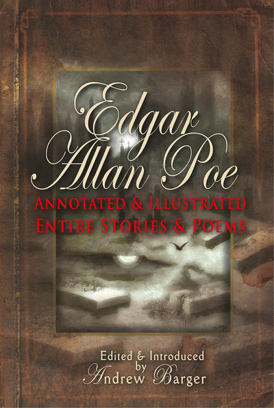 Edgar Allan Poe Annotated and Illustrated Entire Stories and Poems