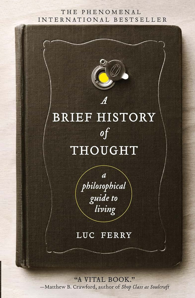A Brief History of Thought: A Philosophical Guide to Living (Learning to Live)