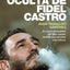 La vida oculta de Fidel Castro: El exguardaespaldas del líder cubano desvela sus secretos más íntimos (Spanish Edition)
