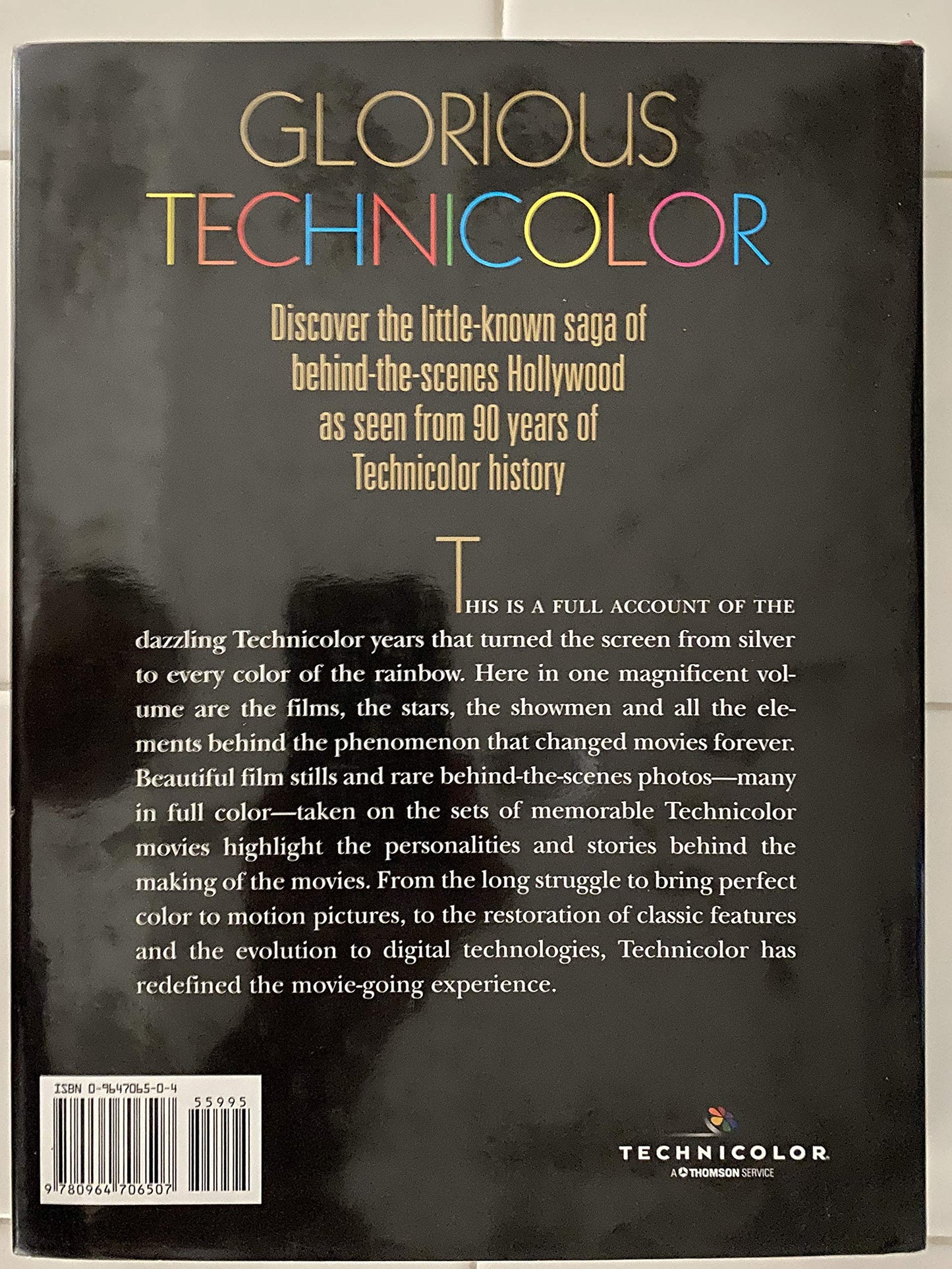 Glorious Technicolor: The Movies' Magic Rainbow; Ninetieth A