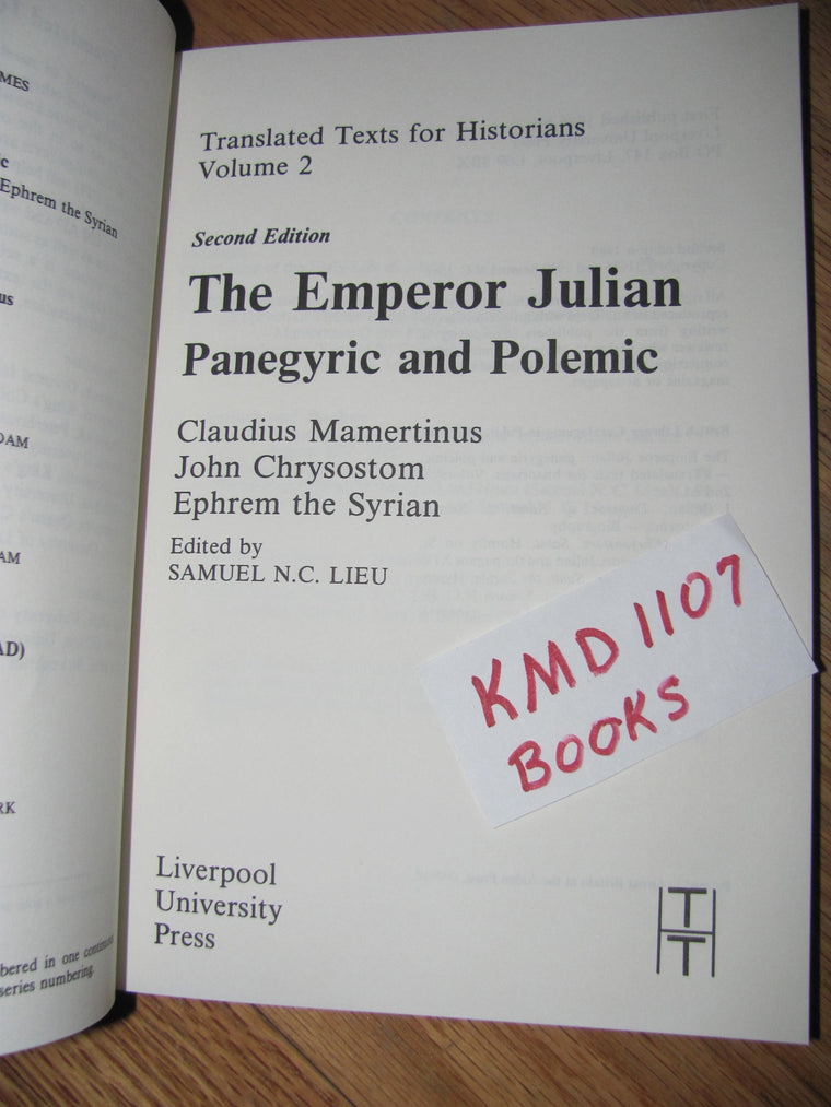 The Emperor Julian: Panegyric and Polemic (Translated Texts for Historians, 2) (Volume 2) — back cover